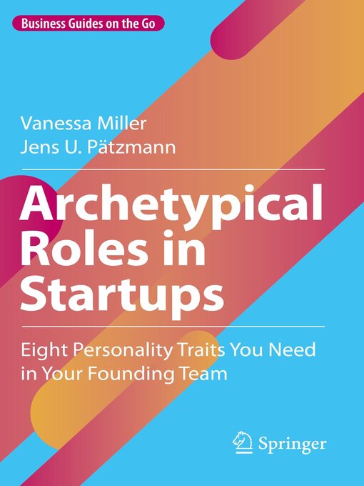 Title details for Archetypical Roles in Startups by Vanessa Miller - Available